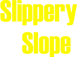 Slippery Slope